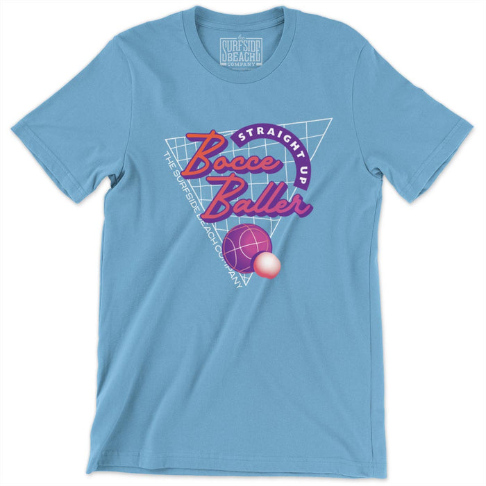 Straight Up Bocce Baller: Unisex T-Shirt