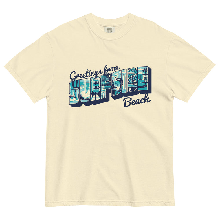 Greetings from Surfside Beach: Comfort Colors Heavyweight T-Shirt