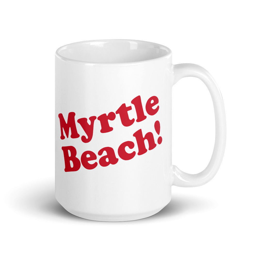 Myrtle Beach! Coffee Mug